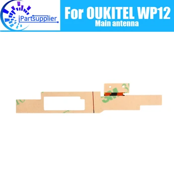 Гибкий кабель основной антенны OUKITEL WP12 100% Оригинальный Новый Аксессуар для замены наклейки на основную антенну Для OUKITEL WP12.